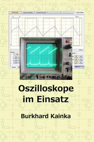 Oszilloskope im Einsatz von Independently published