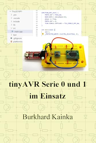 tinyAVR Serie 0 und 1 im Einsatz von Independently published