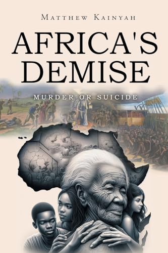 Africa's Demise: Murder or Suicide