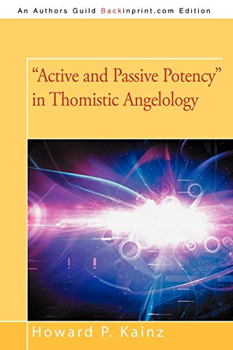 "Active and Passive Potency" in Thomistic Angelology von iUniverse