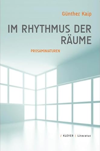 Im Rhythmus der Räume: Prosaminiaturen