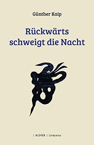 Rückwärts schweigt die Nacht: Lyrik und Prosa