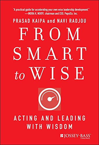 From Smart to Wise: Acting and Leading with Wisdom von Wiley