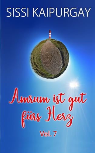 Amrum ist gut fürs Herz Vol. 7 von Independently published