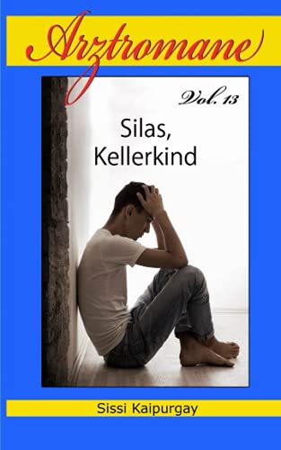 Arztromane Vol. 13: Silas, Kellerkind von Independently published