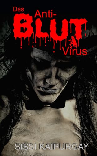 Das Anti-Blut Virus Das Anti-Blut Virus