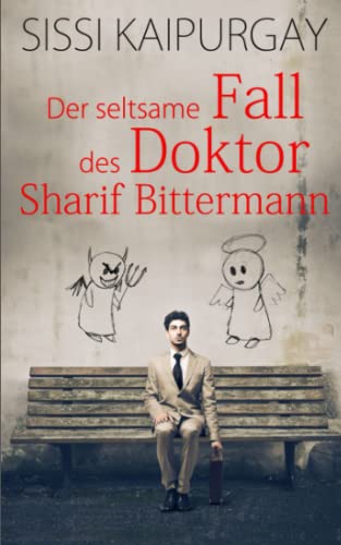Der seltsame Fall des Doktor Sharif Bittermann Der seltsame Fall des Doktor Sharif Bittermann von Independently published