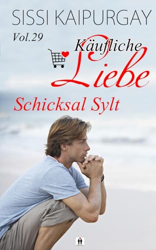 Käufliche Liebe Vol. 29: Schicksal Sylt Käufliche Liebe Vol. 29: Schicksal Sylt von Independently published