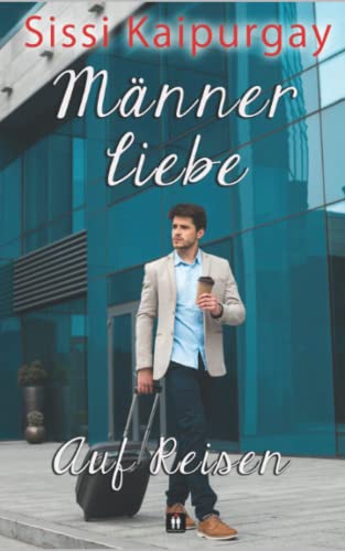 Männerliebe auf Reisen Männerliebe auf Reisen