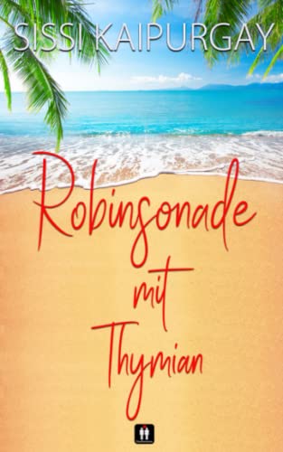 Robinsonade mit Thymian Robinsonade mit Thymian von Independently published