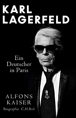 Karl Lagerfeld: Ein Deutscher in Paris von Beck C. H.