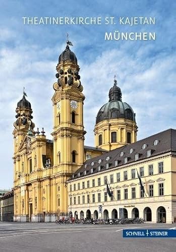 München: Theatinerkirche St. Kajetan (Kleine Kunstführer / Kleine Kunstführer / Kirchen u. Klöster) von Schnell & Steiner