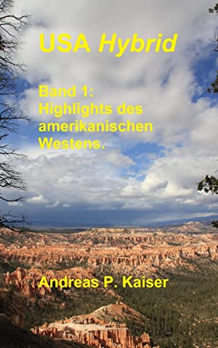 Highlights des amerikanischen Westens.: Der persönliche Reiseführer. (USA Hybrid, Band 1) von CREATESPACE