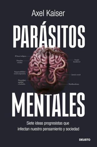 Parásitos mentales: Siete ideas progresistas que infectan nuestro pensamiento y sociedad (Deusto) von Deusto
