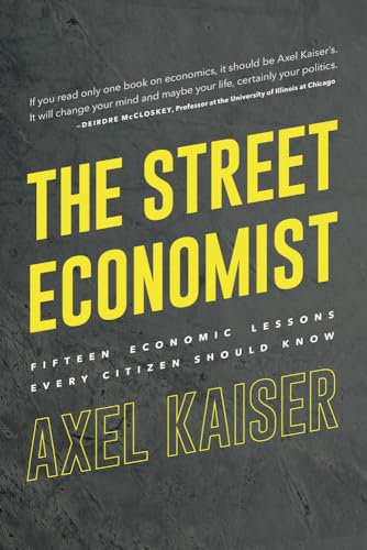 The Street Economist: Fifteen Economics Lessons Everyone Should Know von Republic Book Publishers