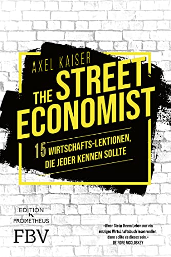 The Street Economist: 15 Wirtschafts-Lektionen, die jeder kennen sollte