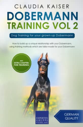Dobermann Training Vol 2: Dog Training for your grown-up Dobermann von Expertengruppe Verlag