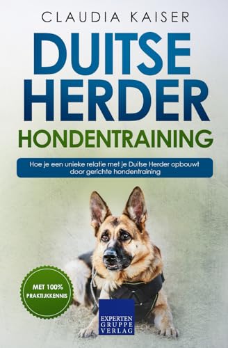Duitse Herder hondentraining: Hoe je een unieke relatie met je Duitse Herder opbouwt door gerichte hondentraining (Duitse herder training, Band 2) von Expertengruppe Verlag