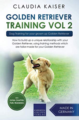 Golden Retriever Training Vol. 2: Dog Training for your grown-up Golden Retriever