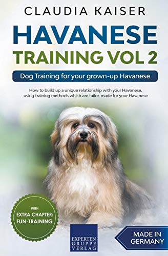 Havanese Training Vol 2 - Dog Training for Your Grown-up Havanese Havanese Training Vol 2 - Dog Training for Your Grown-up Havanese
