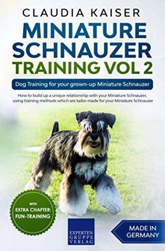 Miniature Schnauzer Training Vol 2: Dog Training for your grown-up Miniature Schnauzer von Independently published
