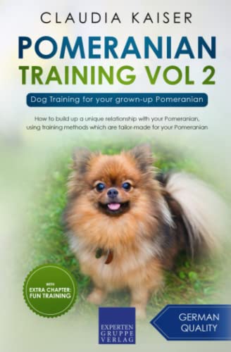 Pomeranian Training Vol 2: Dog Training for your grown-up Pomeranian von Expertengruppe Verlag
