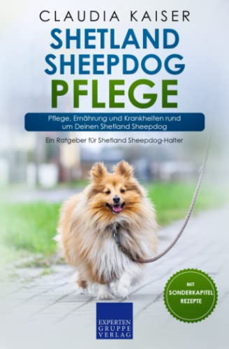Shetland Sheepdog Pflege: Pflege, Ernährung und Krankheiten rund um Deinen Shetland Sheepdog Shetland Sheepdog Pflege: Pflege, Ernährung und Krankheiten rund um Deinen Shetland Sheepdog von Katio Kadio