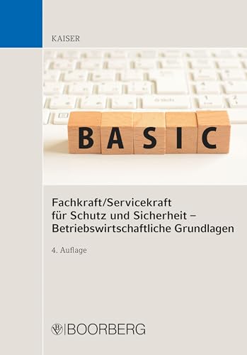 Fachkraft/Servicekraft für Schutz und Sicherheit - Betriebswirtschaftliche Grundlagen von Boorberg, R. Verlag