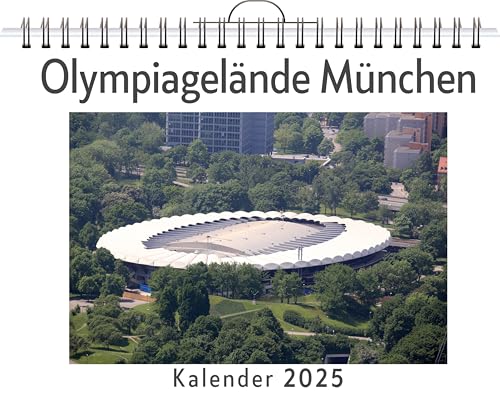 Olympiagelände München - (Wandkalender 2025, Kalender DIN A4 quer, Monatskalender im Querformat mit Kalendarium, das perfekte Geschenk) von FlipFlop