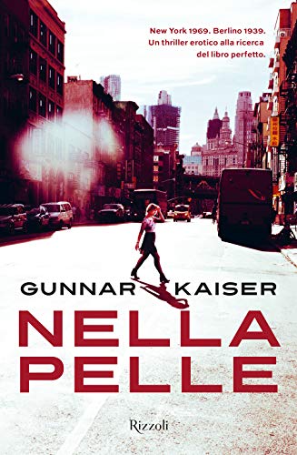 Nella pelle (Rizzoli narrativa) von Rizzoli