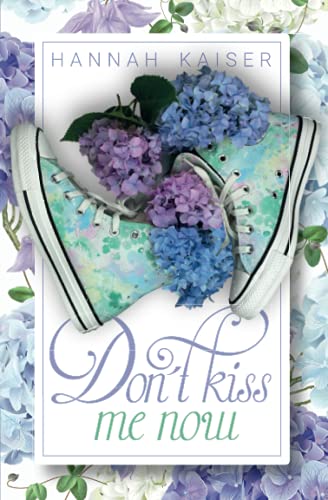 Don't kiss me now Don't kiss me now von Independently published