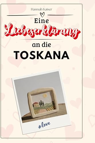Eine Liebeserklärung an die Toskana Eine Liebeserklärung an die Toskana von FlipFlop