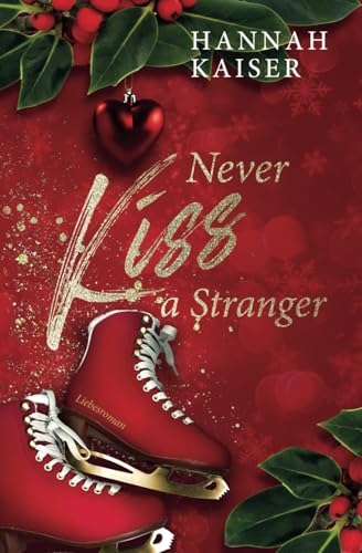 Never Kiss a Stranger: Liebesroman Never Kiss a Stranger: Liebesroman von Independently published