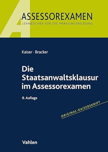 Die Staatsanwaltsklausur im Assessorexamen Die Staatsanwaltsklausur im Assessorexamen