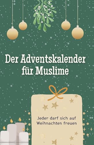 Der Adventskalender für Muslime - Hochwertige Hardcover-Ausgabe - das perfekte Geschenk 2024: Jeder darf sich auf Weihnachten freuen von FlipFlop