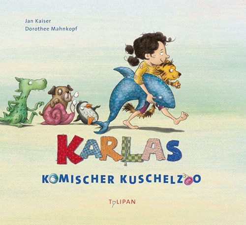 Karlas komischer Kuschelzoo: Bilderbuch