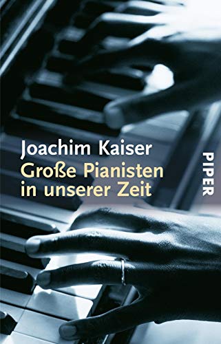 Große Pianisten in unserer Zeit von Piper Verlag GmbH