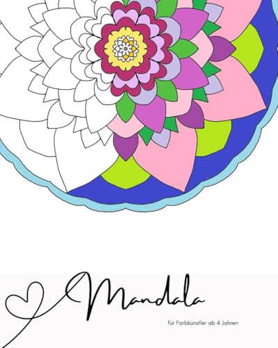 Mandala für Farbkünstler: ab 4 Jahre