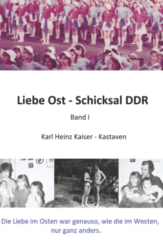 Liebe Ost - Schicksal DDR I