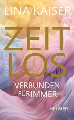 Zeitlos: Verbunden für immer von Ulrike Helmer Verlag