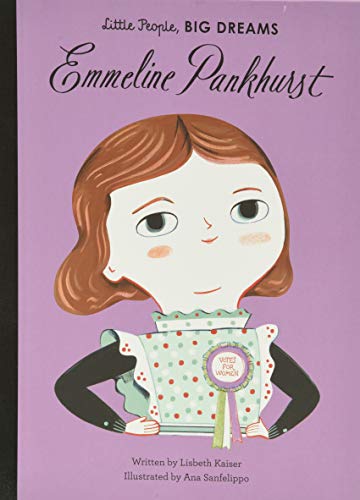 Emmeline Pankhurst (Little People, Big Dreams, Band 8)