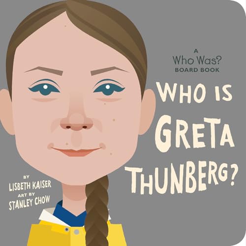 Who Is Greta Thunberg?: A Who Was? Board Book (Who Was? Board Books) von Penguin (US)