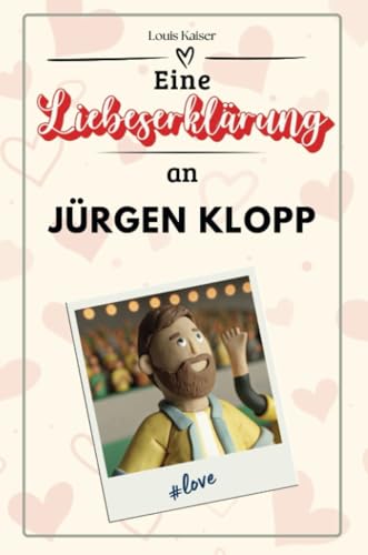Eine Liebeserklärung an Jürgen Klopp: Die große Hommage - das perfekte Geschenk für Weihnachten und Geburtstag und jeden Anlass Eine Liebeserklärung an Jürgen Klopp: Die große Hommage - das perfekte Geschenk für Weihnachten und Geburtstag und jeden Anlass von FlipFlop
