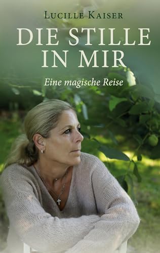 Die Stille in mir: Eine magische Reise