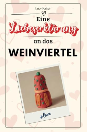 Eine Liebeserklärung an das Weinviertel - Die große Hommage - das perfekte Geschenk für Weihnachten und Geburtstag und jeden Anlass Eine Liebeserklärung an das Weinviertel - Die große Hommage - das perfekte Geschenk für Weihnachten und Geburtstag und jeden Anlass von FlipFlop