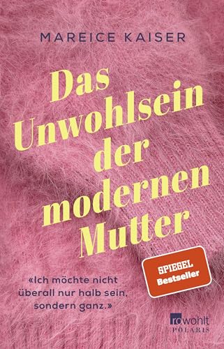 Das Unwohlsein der modernen Mutter von Rowohlt Taschenbuch