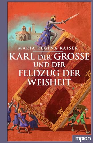 Karl der Große und der Feldzug der Weisheit von Impian