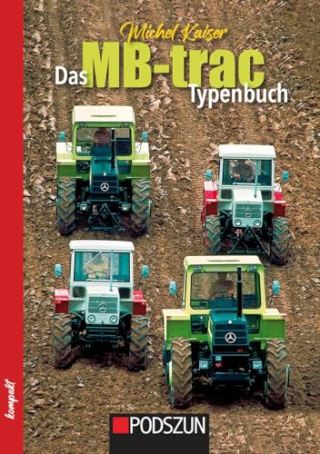 Das MB-trac Typenbuch von Podszun GmbH