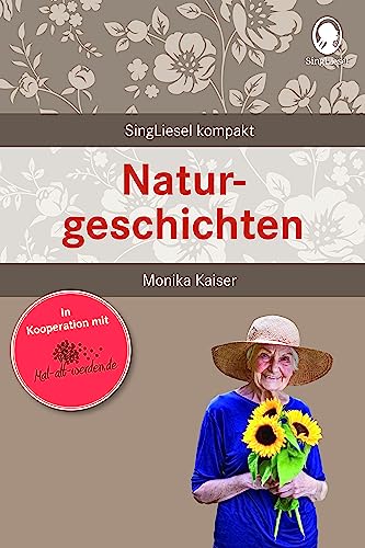 Demenz Beschäftigung - Naturgeschichten. Heitere und beliebte Vorlesegeschichten für Senioren mit Demenz.