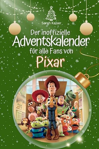 Der inoffizielle Adventskalender für alle Fans von Pixar - Hochwertige Hardcover-Ausgabe - das perfekte Geschenk 2024 von FlipFlop